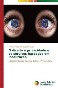 O direito a privacidade e os servicos baseados em localizacao (häftad)