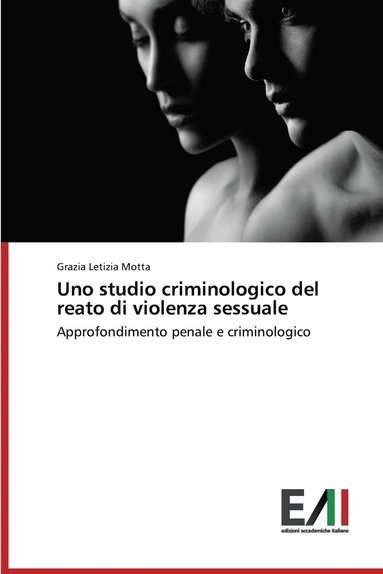 Uno studio criminologico del reato di violenza sessuale (hftad)