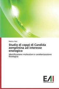 Studio Di Ceppi Di Candida Zemplinina Ad Interesse Enologico (hftad)