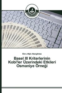 Basel III Kriterlerinin Kobi'ler zerindeki Etkileri Osmaniye rne?i (hftad)