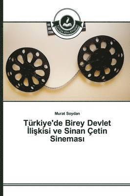 Trkiye'de Birey Devlet ?li?kisi ve Sinan etin Sinemas? (hftad)