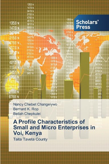 A Profile Characteristics of Small and Micro Enterprises in Voi, Kenya (hftad)