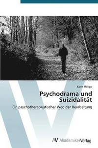 Psychodrama und Suizidalitat (häftad)