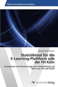 Statistiktool fr die E-Learning-Plattform edb der FH Kln (hftad)