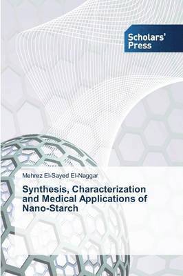 Synthesis, Characterization and Medical Applications of Nano-Starch (hftad)