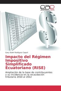 Impacto del Regimen Impositivo Simplificado Ecuatoriano (RISE) (häftad)