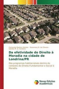 Da efetividade do Direito a Moradia na cidade de Londrina/PR (häftad)