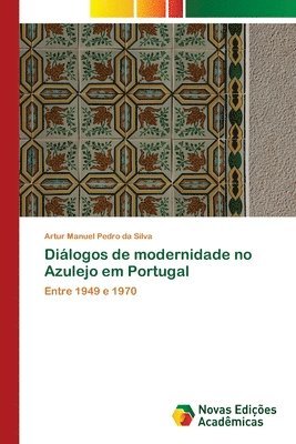 Dialogos de modernidade no Azulejo em Portugal (hftad)