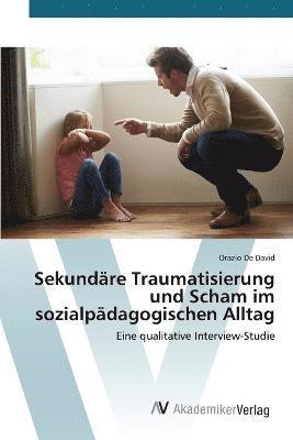 Sekund�re Traumatisierung und Scham im sozialp�dagogischen Alltag (h�ftad)