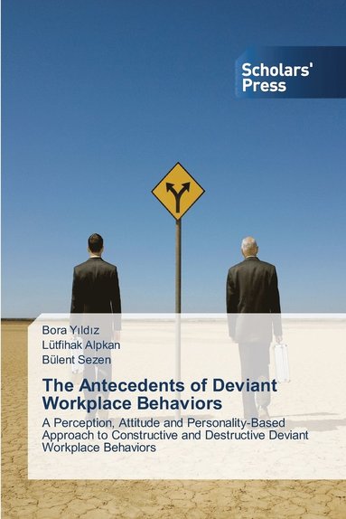 The Antecedents of Deviant Workplace Behaviors (hftad)