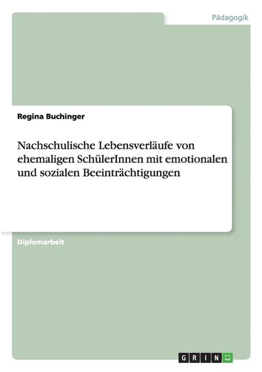 Nachschulische Lebensverl�ufe von ehemaligen Sch�lerInnen mit emotionalen und sozialen Beeintr�chtigungen (h�ftad)