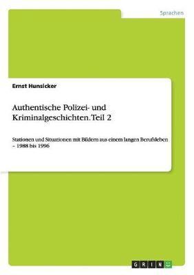 Authentische Polizei- und Kriminalgeschichten. Teil 2 (inbunden)