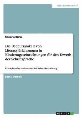 Bedeutsamkeit von Literacy-Erfahrungen in Kindertageseinrichtungen f�r den Erwerb der Schriftsprache (h�ftad)