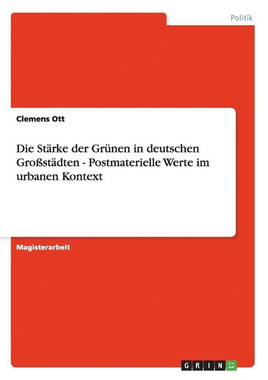 St�rke der Gr�nen in deutschen Gro�st�dten - Postmaterielle Werte im urbanen Kontext (h�ftad)