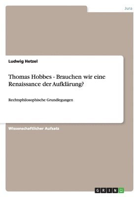 Thomas Hobbes - Brauchen wir eine Renaissance der Aufkl�rung?