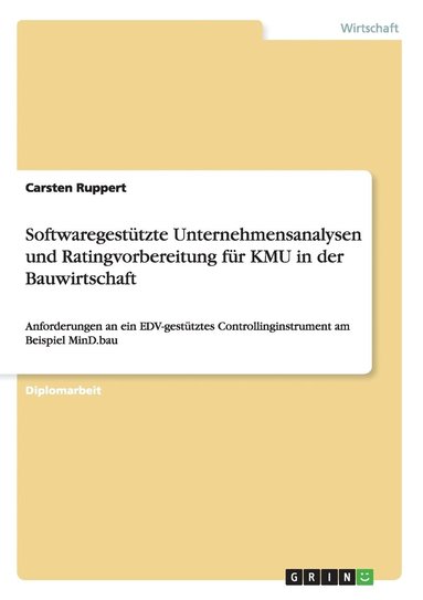 Softwaregestützte Unternehmensanalysen und Ratingvorbereitung für KMU in der Bauwirtschaft (inbunden)