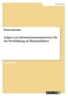 Folgen von Informationsasymmetrien f�r die Preisbildung an Finanzm�rkten (h�ftad)