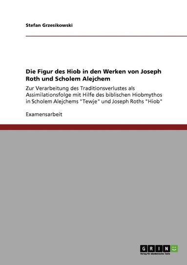 Die Figur des Hiob in den Werken von Joseph Roth und Scholem Alejchem (hftad)