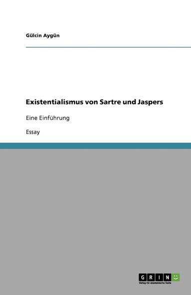 Existentialismus von Sartre und Jaspers (hftad)