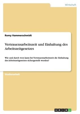 Vertrauensarbeitszeit und Einhaltung des Arbeitszeitgesetzes (h�ftad)