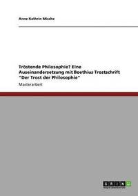 Troestende Philosophie Eine Auseinandersetzung Mit Boethius