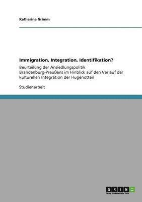 Immigration, Integration, Identifikation? (h�ftad)