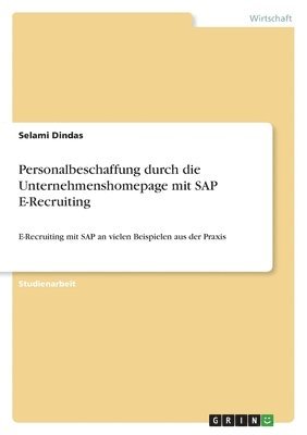 Personalbeschaffung durch die Unternehmenshomepage mit SAP E-Recruiting (h�ftad)