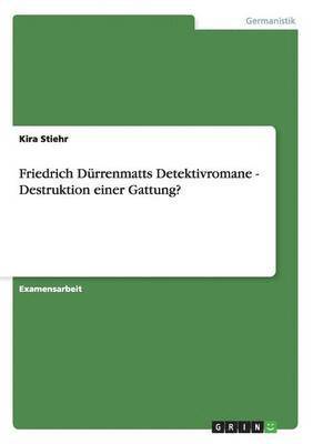 Friedrich Durrenmatts Detektivromane - Destruktion Einer Gattung? (h�ftad)