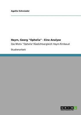 Heym, Georg Ophelia - Eine Analyse (häftad)