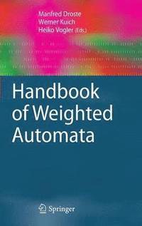 Handbook of Weighted Automata (inbunden)