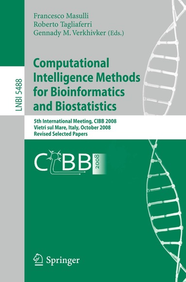 Computational Intelligence Methods for Bioinformatics and Biostatistics (h�ftad)