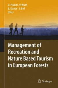 Management of Recreation and Nature Based Tourism in European Forests (e-bok)