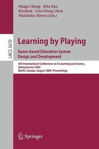 Learning by Playing. Game-based Education System Design and Development (häftad)