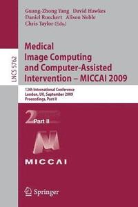 Medical Image Computing and Computer-Assisted Intervention -- MICCAI 2009 (häftad)