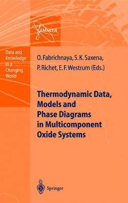 Thermodynamic Data, Models, and Phase Diagrams in Multicomponent Oxide Systems (inbunden)