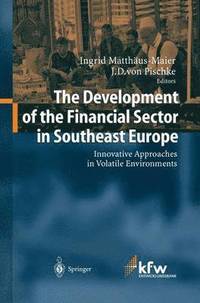 The Development of the Financial Sector in Southeast Europe (häftad)