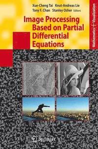 Image Processing Based on Partial Differential Equations (häftad)