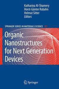 Organic Nanostructures for Next Generation Devices (häftad)