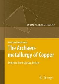 The Archaeometallurgy of Copper (hftad)