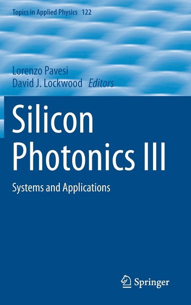 Silicon Photonics III (inbunden)