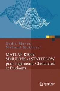 MATLAB R2009, SIMULINK et STATEFLOW pour Ingnieurs, Chercheurs et Etudiants (hftad)