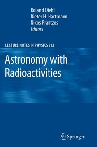 Astronomy with Radioactivities (e-bok)