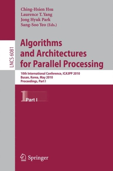 Algorithms and Architectures for Parallel Processing (inbunden)