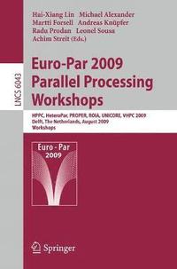 Euro-Par 2009, Parallel Processing - Workshops (hftad)
