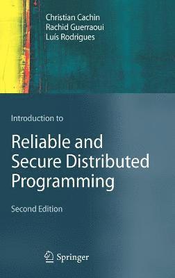 Introduction to Reliable and Secure Distributed Programming (häftad)