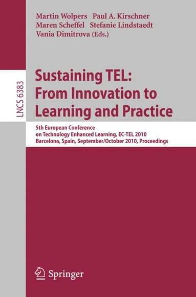 Sustaining TEL: From Innovation to Learning and Practice (e-bok)