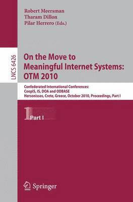 On the Move to Meaningful Internet Systems, OTM 2010 (hftad)