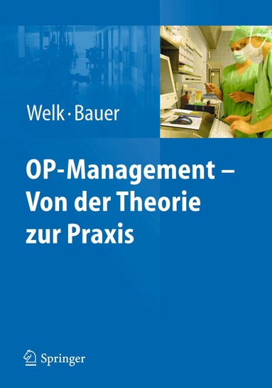 OP-Management - Von der Theorie zur Praxis (h�ftad)