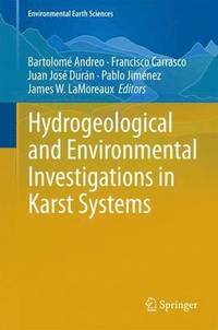 Hydrogeological and Environmental Investigations in Karst Systems (inbunden)