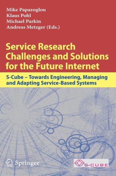 Service Research Challenges and Solutions for the Future Internet (e-bok)